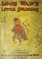 1916 Louis Wain's Little Soldiers published by Hutchinson & Co., London 39 coloured illustrations